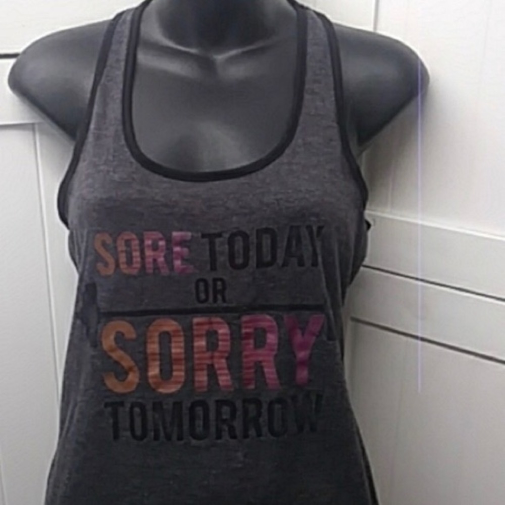 Sore Today or Sorry Tomorrow Gym Racerback Tank
